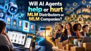 AI Agents and MLM Distributors and Companies and shopping